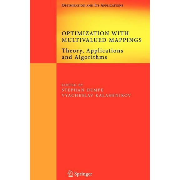 Springer Optimization and Its Applicatio Optimization with Multivalued Mappings: Theory, Applications and Algorithms, Book 2, (Paperback)