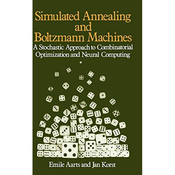 Pre-Owned Simulated Annealing and Boltzmann Machines: A Stochastic Approach to Combinatorial Optimization and Neural Computing (Hardcover) 0471921467 9780471921462