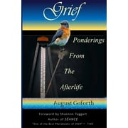 Grief: Ponderings From The Afterlife (Paperback)
