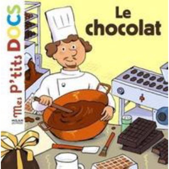 Pre-Owned Mes P'tits Docs: Le Chocolat (French Edition)