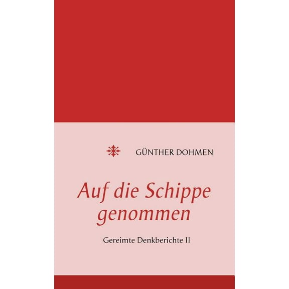 Auf die Schippe genommen: Gereimte Denkberichte II, (Paperback)