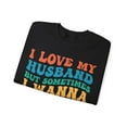 thumbnail image 2 of I Love My Husband But Sometimes I Wanna Square Up, Funny Wife Sweatshirt, 2 of 5