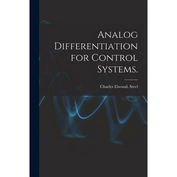 Analog Differentiation for Control Systems., (Paperback)