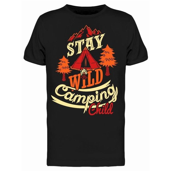 Stay Wild And Camping Child Tee Men's -Image by Shutterstock