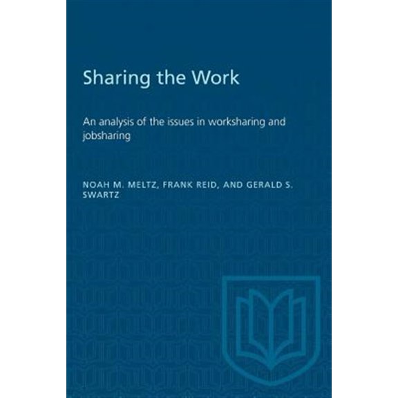 Pre-Owned Heritage: Sharing the work: An analysis of the issues in worksharing and jobsharing (Paperback)