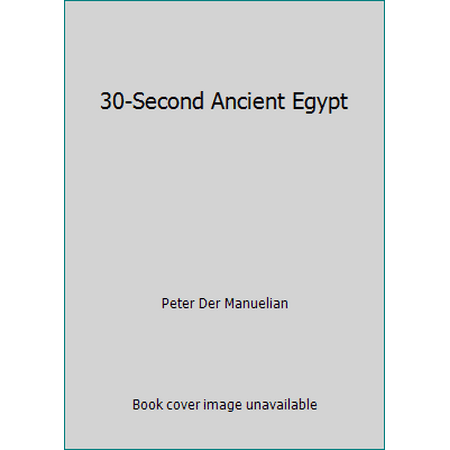 Pre-Owned 30-Second Ancient Egypt Hardcover Peter der Manuelian