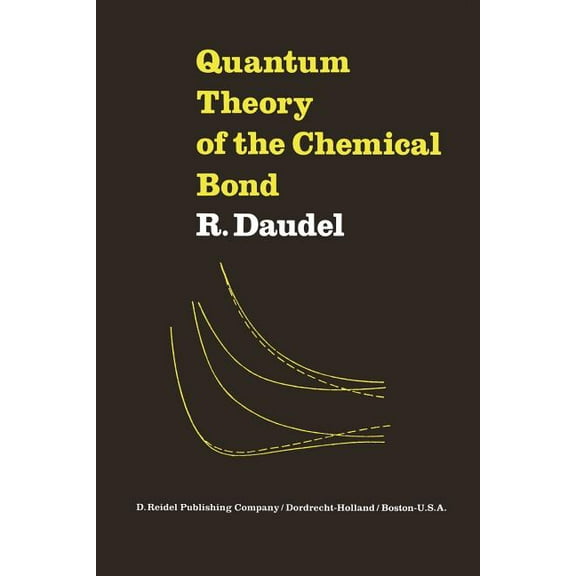 Quantum Theory of the Chemical Bond, (Paperback)