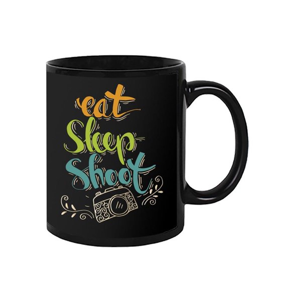 Eat, Sleep, Shoot. Mug -Image by Shutterstock,