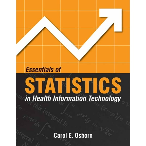 Essentials of Statistics in Health Information Technology: ., (Paperback)