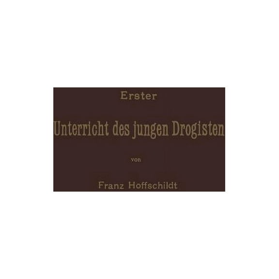 Erster Unterrieht Des Jungen Drogisten (Paperback)