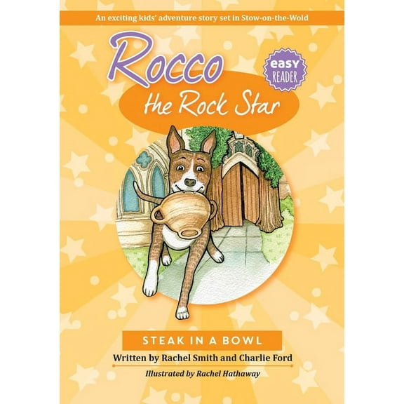 Rocco the Rock Star Rocco the Rock Star Steak in a Bowl: Children's Beginner Reader, Dog Adventure Stories, Ages 5-8, Book 5, (Paperback)