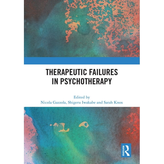 Therapeutic Failures in Psychotherapy, (Paperback)