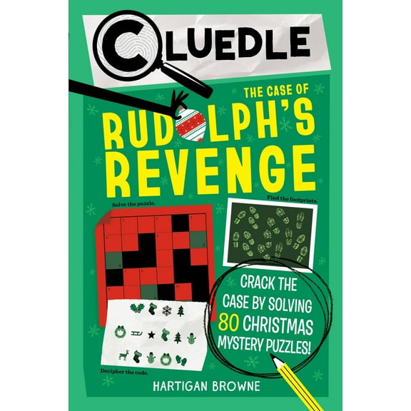 Cluedle: the Case of Rudolph's Revenge (Book 4): Crack the Case by Solving 80 Christmas Mystery Puzzles (Paperback)