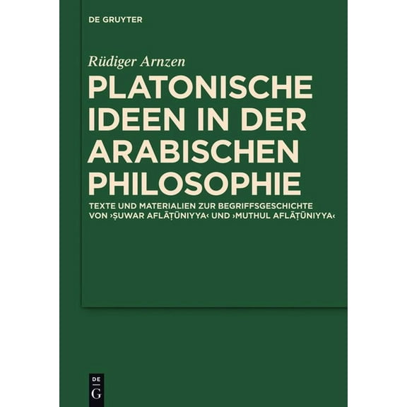 Scientia Graeco-Arabica Platonische Ideen in der arabischen Philosophie, Book 6, (Hardcover)
