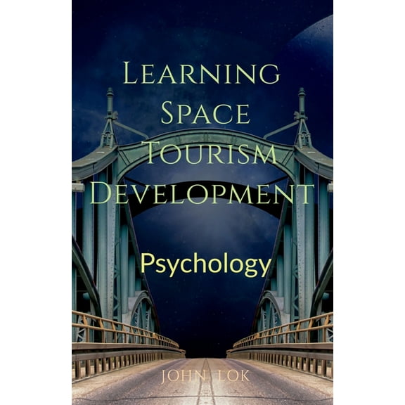 Learning Space Tourism Development, (Paperback)