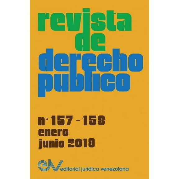 REVISTA DE DERECHO PÚBLICO (Venezuela), No. 157-158, enero-junio 2019 (Paperback)