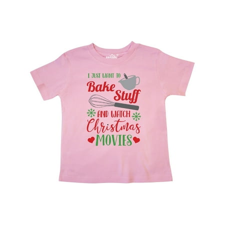 

Inktastic I Just Want To Bake Stuff and Watch Christmas Movies Gift Toddler Boy or Toddler Girl T-Shirt