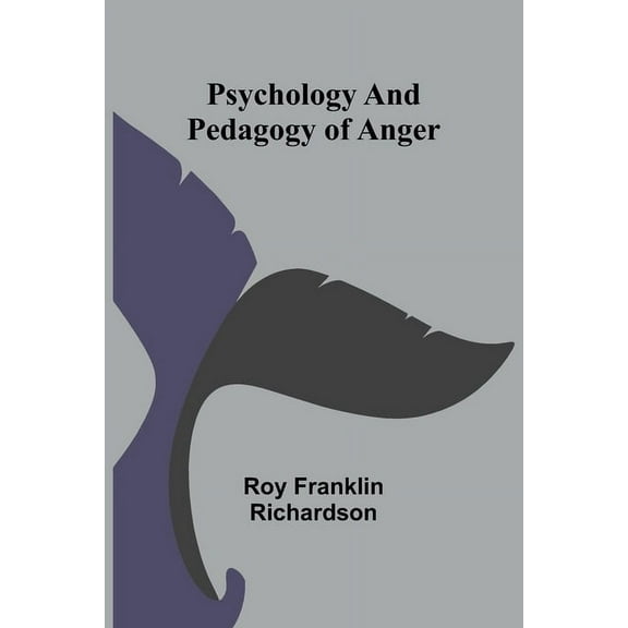 Psychology and Pedagogy of Anger, (Paperback)
