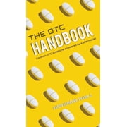 Allergy Cough Cold Medicine Advice Book "The OTC Handbook" Medication Guide. Flu, GI, Skin & MORE!, (Hardcover)