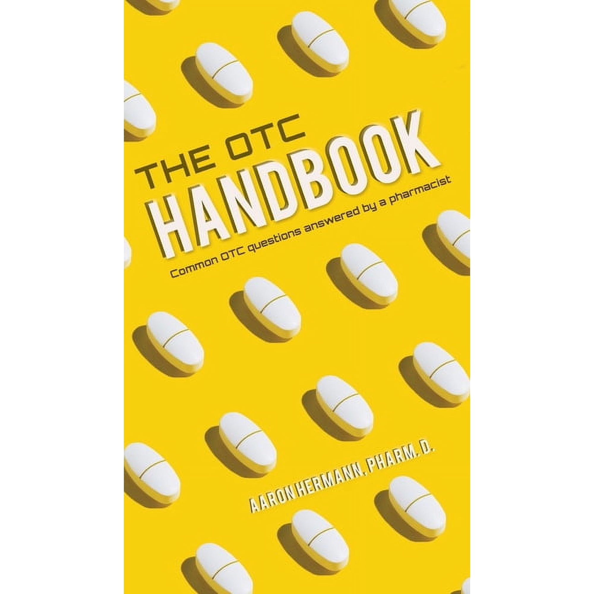 Allergy Cough Cold Medicine Advice Book "The OTC Handbook" Medication Guide. Flu, GI, Skin & MORE!, (Hardcover)