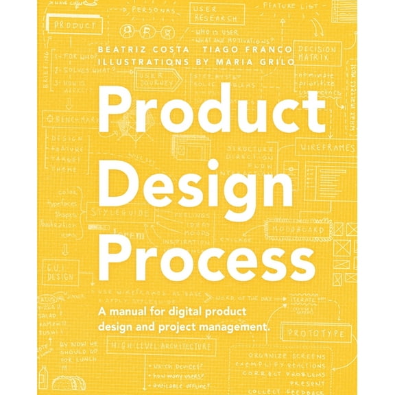 Product Design Process: The manual for Digital Product Design and Product Management, (Paperback)