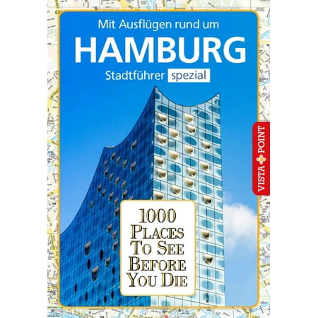 1000 Places To See Before You Die Stadtführer Hamburg - (Best Places To See In Germany)