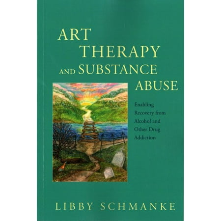 Other Alcohol - Art Therapy and Substance Abuse : Enabling Recovery from Alcohol and Other Drug Addiction