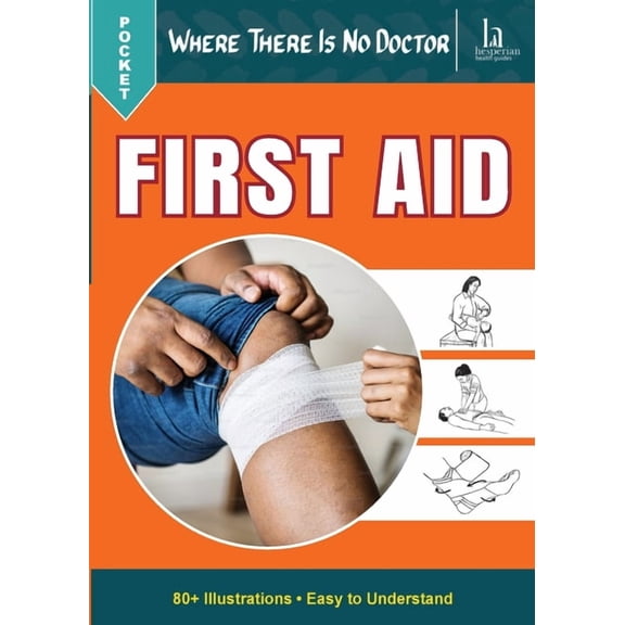 Pocket Where There Is No Doctor: First Aid, (Paperback)