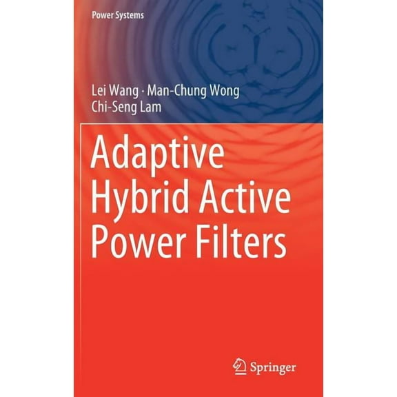 Power Systems Adaptive Hybrid Active Power Filters, (Hardcover)