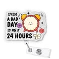 thumbnail image 2 of Motivational Badge Reel – Even a Bad Day Is Only 24 Hours – Cute Gift for Doctor, Teachers, CNA, SLP, Office Workers - Nurse Week Accessory, 2 of 3