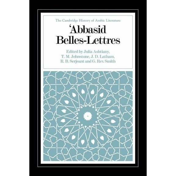 Cambridge History of Arabic Literature Abbasid Belles Lettres, (Paperback)