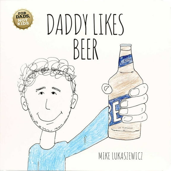 Pre-Owned Daddy Likes Beer (Board book) 166720369X 9781667203690