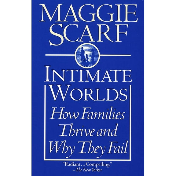 Intimate Worlds: How Families Thrive and Why They Fail, (Paperback)