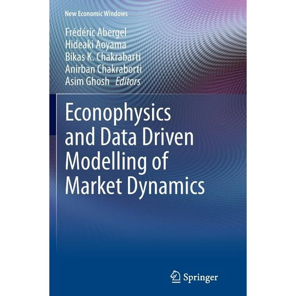 New Economic Windows Econophysics and Data Driven Modelling of Market Dynamics, (Paperback)