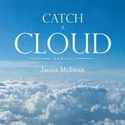 Catch a Cloud: Hawaii  Paperback  Janice McEwan