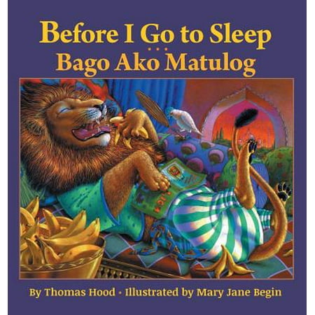 Before I Go to Sleep / Bago Ako Matulog : Babl Children's Books in Tagalog and (The Best In Tagalog)