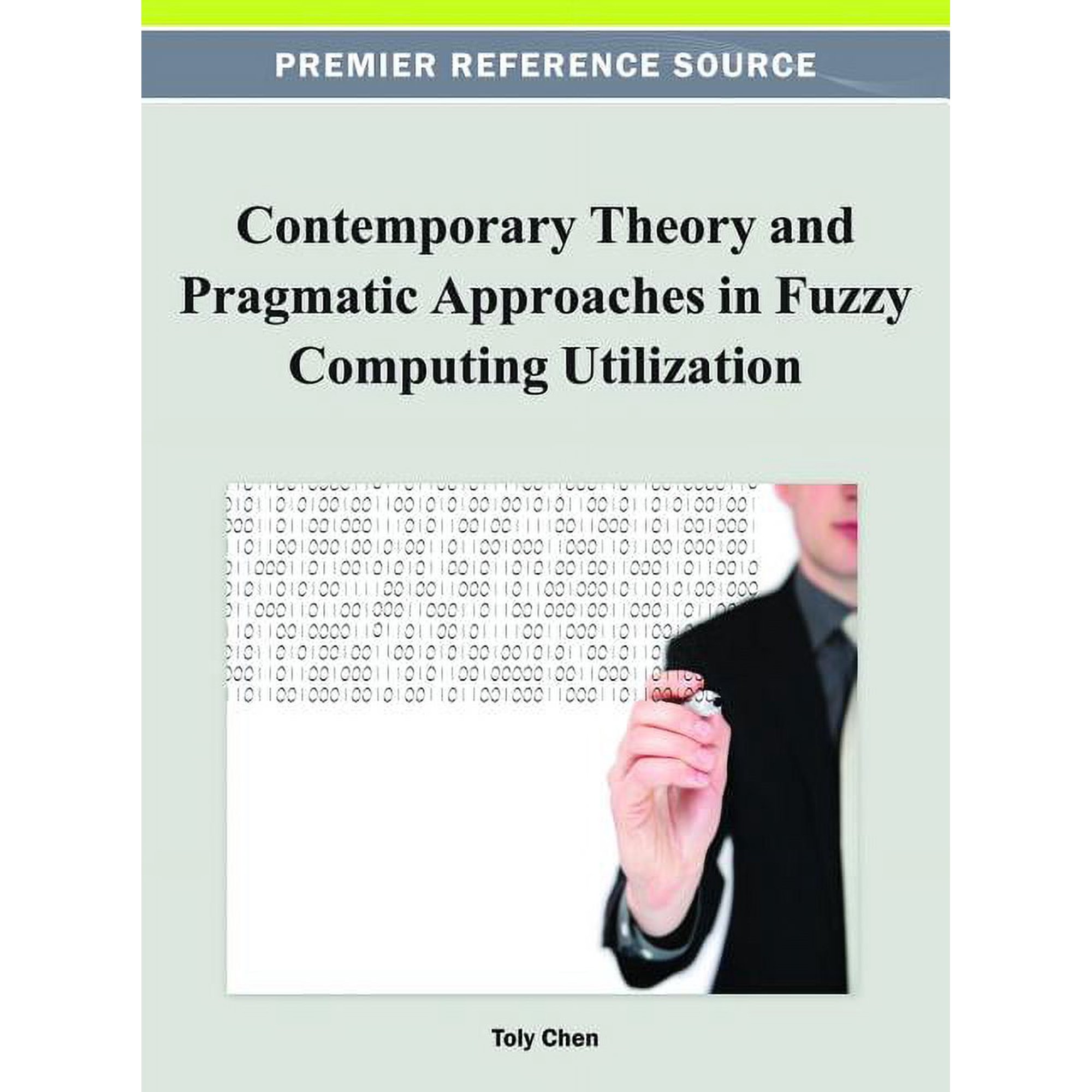 Contemporary Theory and Pragmatic Approaches in Fuzzy Computing Utilization (Hardcover)