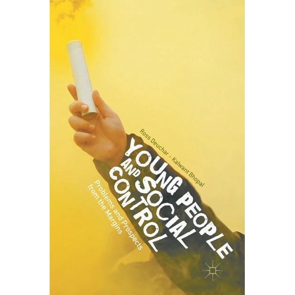 Young People and Social Control: Problems and Prospects from the Margins, (Hardcover)