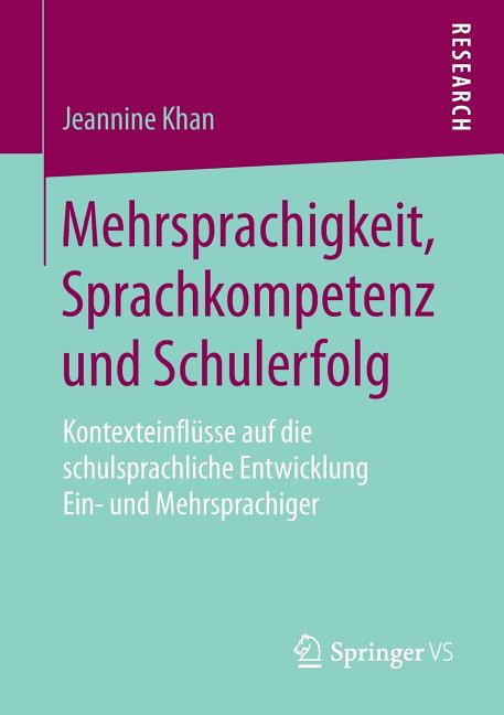 Mehrsprachigkeit, Sprachkompetenz Und Schulerfolg: Kontexteinflüsse Auf ...