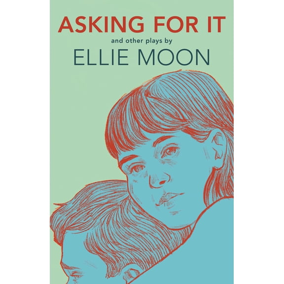 Asking for It: And What I Call Her, (Paperback)