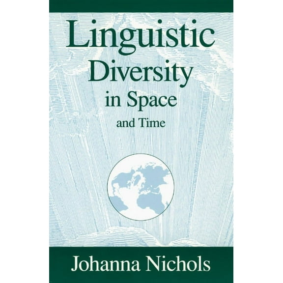 Linguistic Diversity in Space and Time (Paperback)