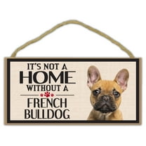 Wood Sign: It's Not A Home Without A FRENCH BULLDOG (Bull Dog) | Dogs, Gifts