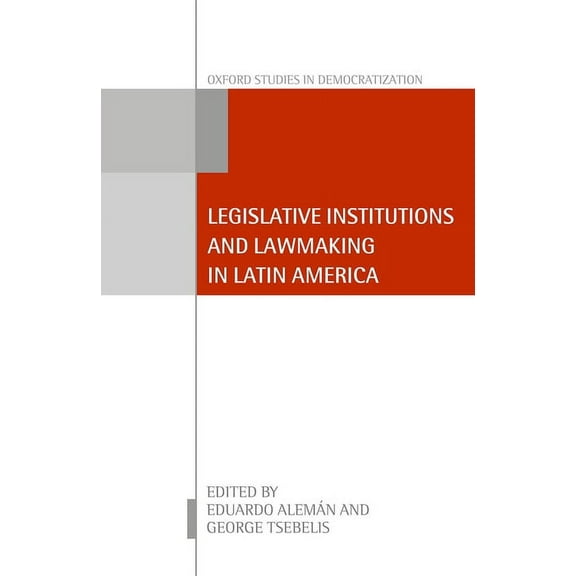 Oxford Studies in Democratization Legislative Institutions and Lawmaking in Latin America, (Hardcover)