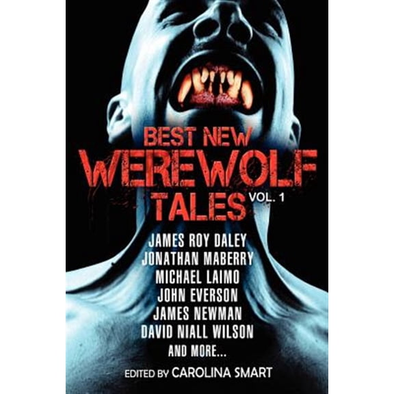 Best New Werewolf Tales (Vol.1) (Paperback) by James Roy Daley, Jonathan Maberry, John Everson