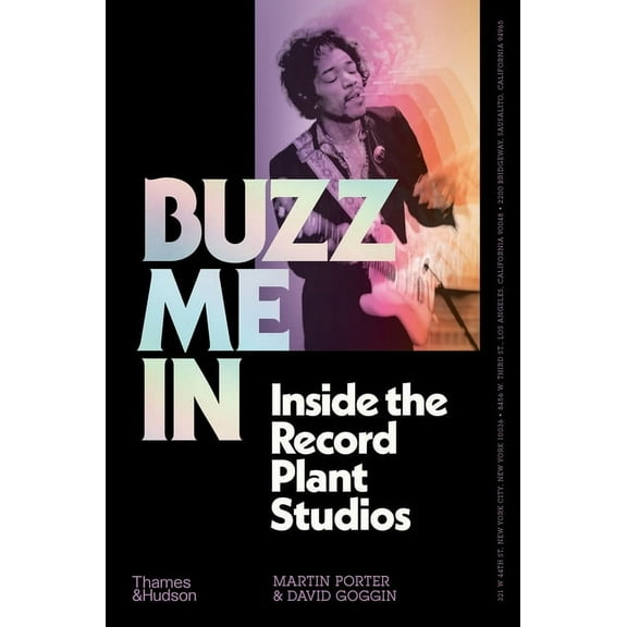 Buzz Me in: Inside the Record Plant Studios, (Hardcover)