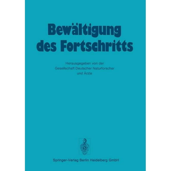 Verhandlungen Der Gesellschaft Deutscher BewÃ¤ltigung Des Fortschritts, Book 107, (Paperback)