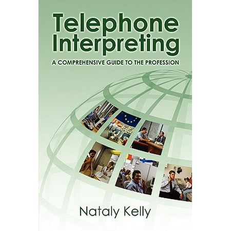 Comprehensive Set - Telephone Interpreting : A Comprehensive Guide to the Profession
