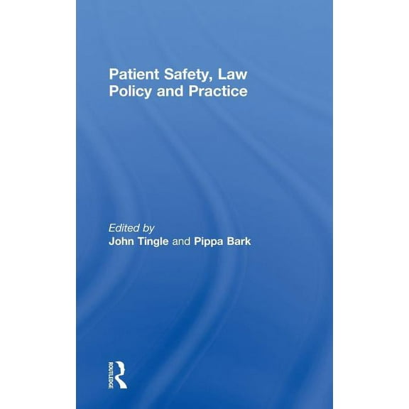 Patient Safety, Law Policy and Practice, (Hardcover)