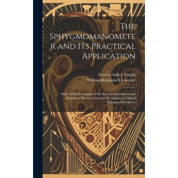 The Sphygmomanometer and Its Practical Application (Hardcover)