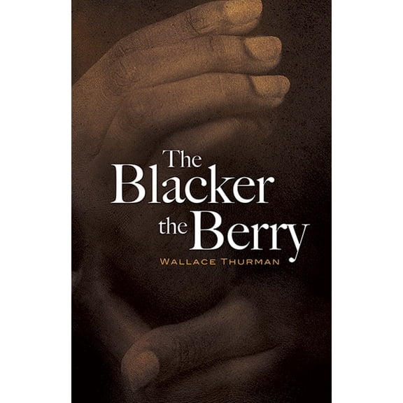 Dover Literature: African American The Blacker the Berry, (Paperback)